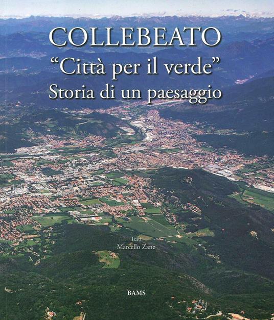 Collebeato «Città per il verde». Storia di un paesaggio - copertina