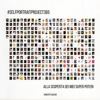 #selfportraitproject365. Alla scoperta dei miei super poteri - Roberto Vigasio - copertina