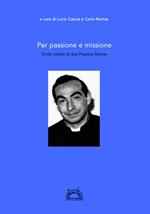 Per passione e missione. Scritti inediti di don Peppino Murtas