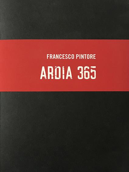 Ardia 365. Ediz. illustrata - Francesco Pintore - copertina