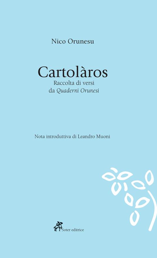 Cartolàros. Raccolta di versi da «Quaderni Orunesi». Testo sardo a fronte. Ediz. multilingue - Nico Orunesu - copertina