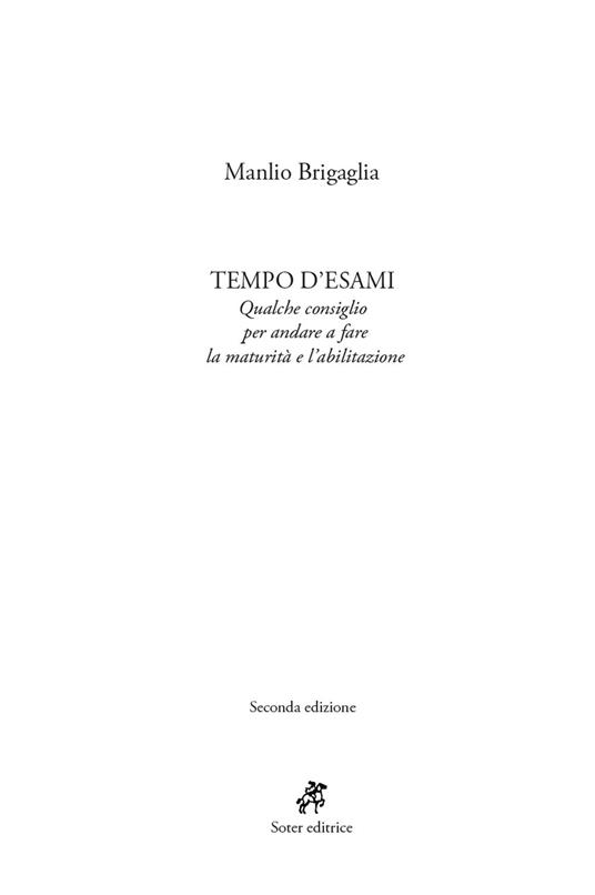 Tempo d'esami. Qualche consiglio per andare a fare la maturità e l'abilitazione - Manlio Brigaglia - copertina