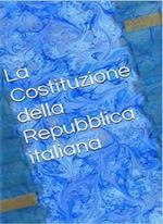 La Costituzione della Repubblica Italiana