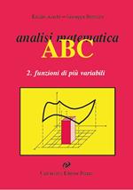 Analisi matematica ABC. Vol. 2: Funzioni di più variabili