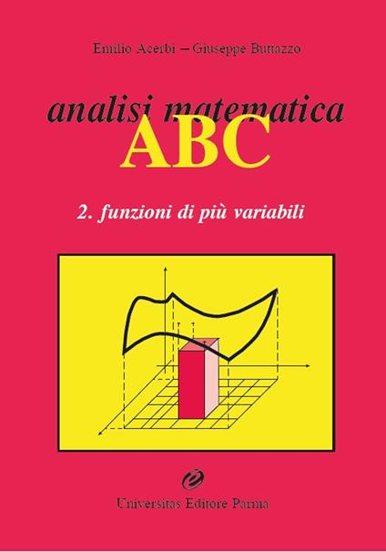 Analisi matematica ABC. Vol. 2: Funzioni di più variabili - Emilio Acerbi,Giuseppe Buttazzo - copertina