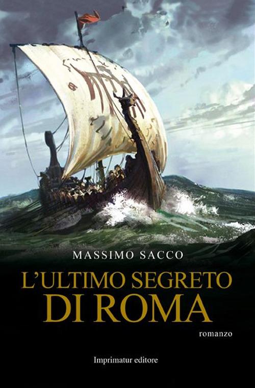 L'ultimo segreto di Roma - Massimo Sacco - copertina