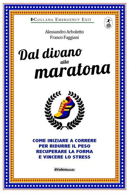 Dal divano alla maratona - Alessandro Arboletto,Franco Faggiani - copertina