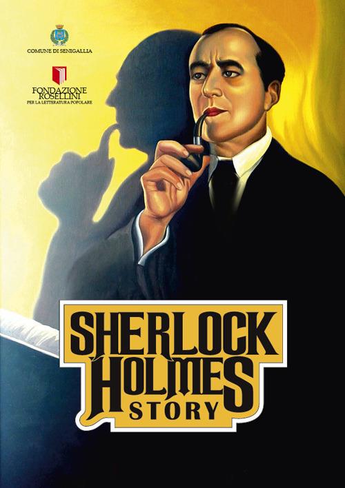 Sherlock Holmes Story. Catalogo/monografia stampato dal Comune di Senigallia per la Mostra Sherlock Holmes Story - copertina