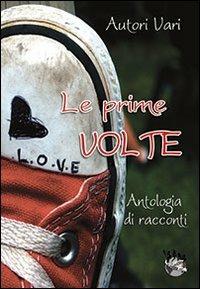 Le prime volte. Antologia di racconti - copertina