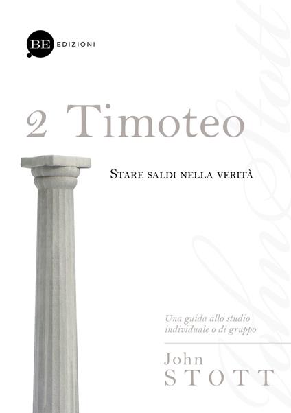 Timoteo. Stare saldi nella verità. Vol. 2 - John R. W. Stott - copertina