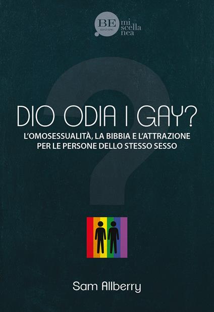 Dio odia i gay? L'omosessualità, la Bibbia e l'attrazione per le persone dello stesso sesso - Sam Allberry - copertina