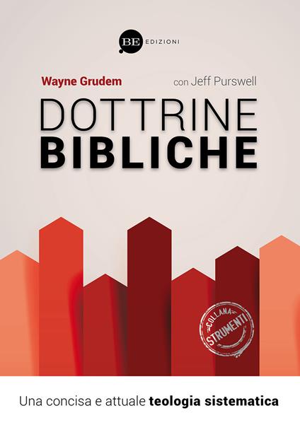 Dottrine bibliche. Una concisa e attuale teologia sistematica - Wayne Grudem - copertina