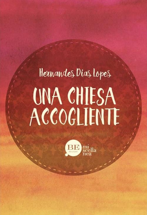 Una Chiesa accogliente - Hernandes Dias Lopes - copertina