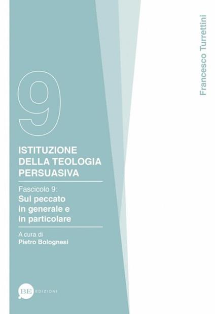 Istituzione della teologia persuasiva. Vol. 9: Sul peccato in generale e in particolare. - Francesco Turrettini - copertina