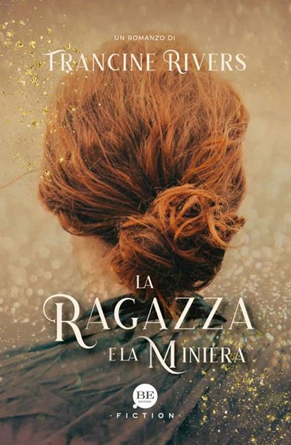 La ragazza e la miniera - Francine Rivers - copertina
