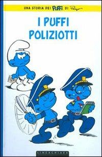 I puffi poliziotti - Thierry Culliford,Luc Parthoens,Peyo - copertina