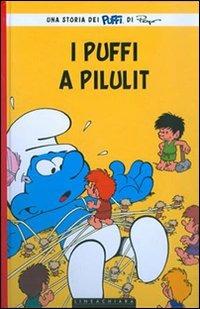 I puffi a Pilulit - Thierry Culliford,Luc Parthoens,Peyo - copertina