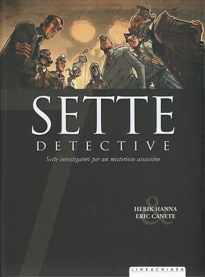 Sette detectives - Herik Hanna,Eric Canete - copertina