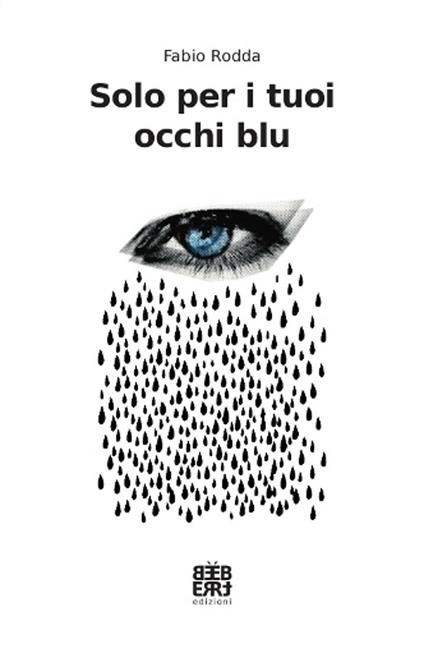 Solo per i tuoi occhi blu - Fabio Rodda - copertina
