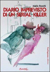 Diario imprevisto di un serial killer - Mario Rocchi - copertina
