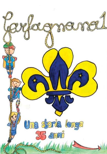 Garfagnana 1. Una storia lunga 35 anni. Storia del Gruppo Scout Agesci Garfagnana 1 - copertina