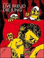 Live Freud die Jung