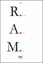 R.A.M. 2013. Trasumanar e organizzar