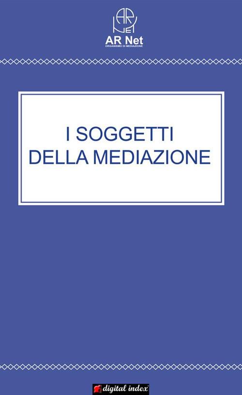 I soggetti della mediazione - AR Net - ebook