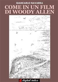 Come in un film di Woody Allen - Giancarlo Navarra - ebook