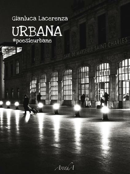 Urbana. #poesieurbane - Gianluca Maria Lacerenza - ebook