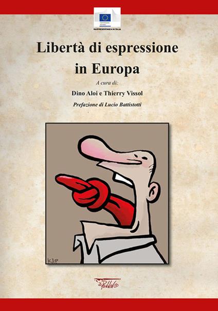 Libertà di espressione in Europa - Dino Aloi,Thierry Vissol - copertina