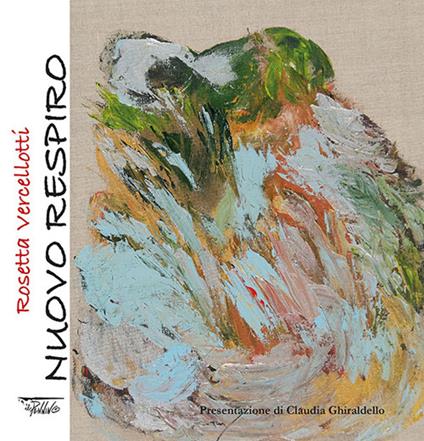 Rosetta Vercellotti. Nuovo respiro. Ediz. a colori - copertina