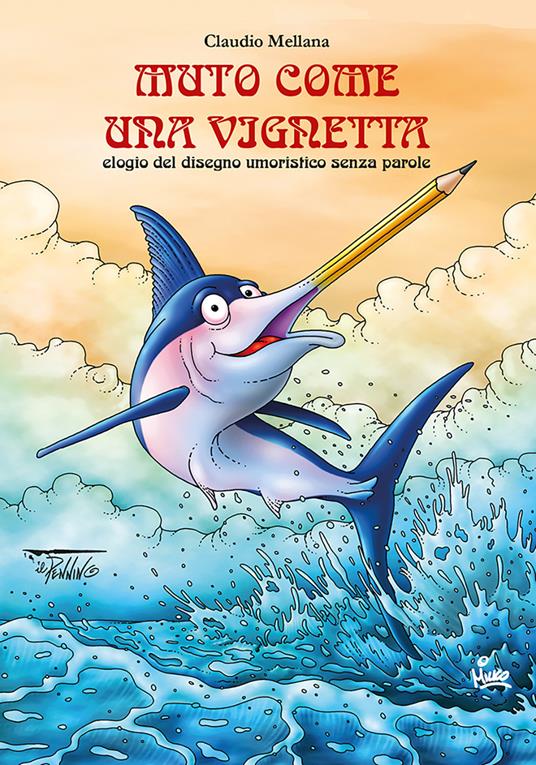 Muto come una vignetta. Elogio del disegno umoristico senza parole - Claudio Mellana - copertina