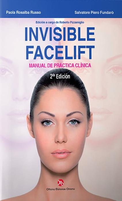 Invisible facelift. Manual de práctica clínica - Paola Rosalba Russo,Salvatore Piero Fundarò - copertina