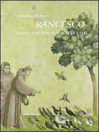 Francesco l'uomo che parlava agli uccelli