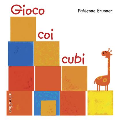 Gioco coi cubi. Ediz. illustrata - Fabienne Brunner - copertina