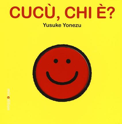 Cucù, chi è? Ediz. illustrata - Yusuke Yonezu - copertina