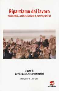 Ripartiamo dal lavoro. Autonomia, riconoscimento e partecipazione