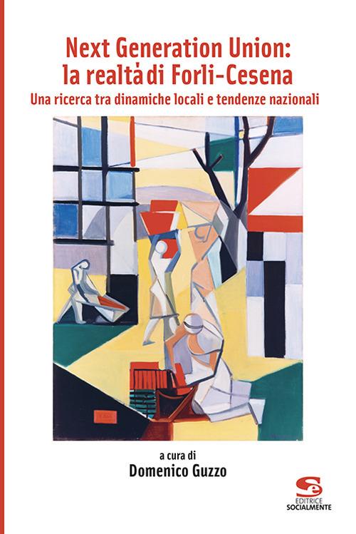 Next Generation Union: la realtà di Forlì-Cesena. Una ricerca tra dinamiche locali e tendenze nazionali - copertina