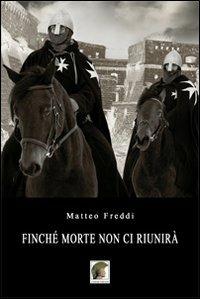 Finché morte non ci riunirà - Matteo Freddi - copertina