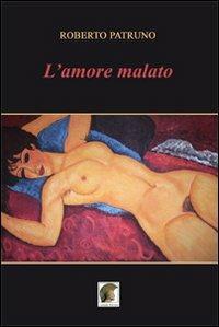 L' amore malato - Roberto Patruno - copertina