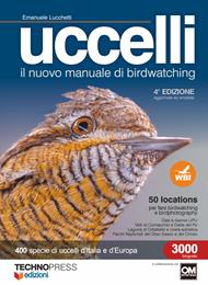 Uccelli. Il nuovo manuale di birdwatching. Ediz. ampliata
