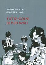 Tutta colpa di Pupi Avati