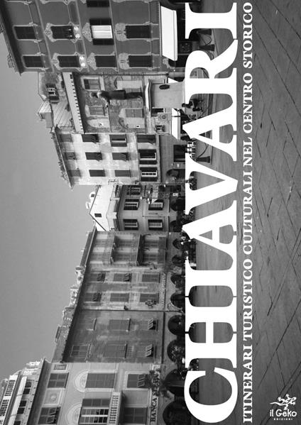 Chiavari. Itinerari turistico culturali nel centro storico - Isabella Lagomarsino - copertina