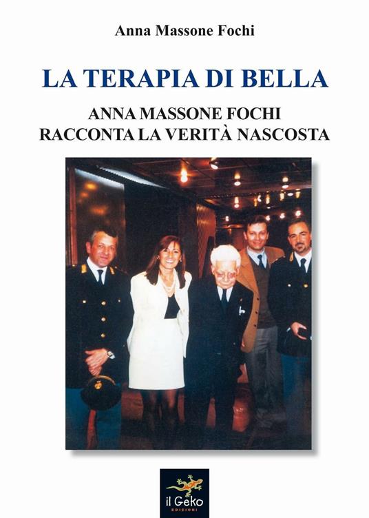La terapia Di Bella. Anna Massone Fochi racconta la verità nascosta - Anna Massone - copertina