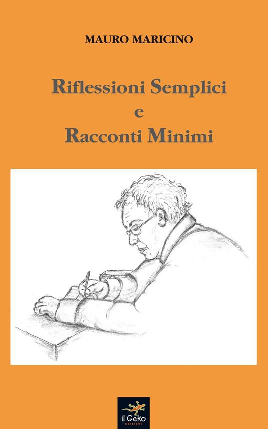 Riflessioni semplici e racconti minimi - Mauro Maricino - copertina
