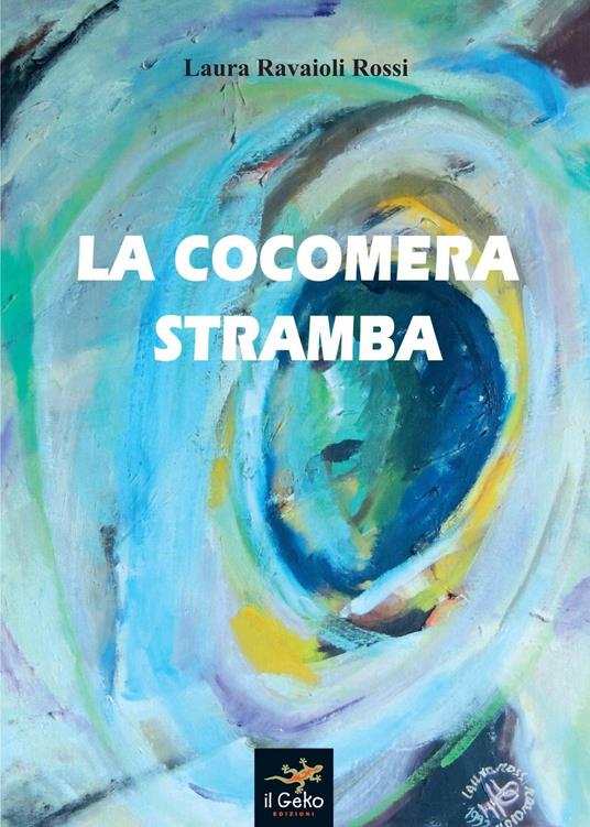 La cocomera stramba - Laura Ravaioli Rossi - copertina