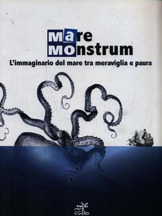 Mare monstrum. L'immaginario del mare tra meraviglia e paura - 3