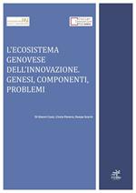 L' ecosistema genovese dell'innovazione. Genesi, componenti, problemi