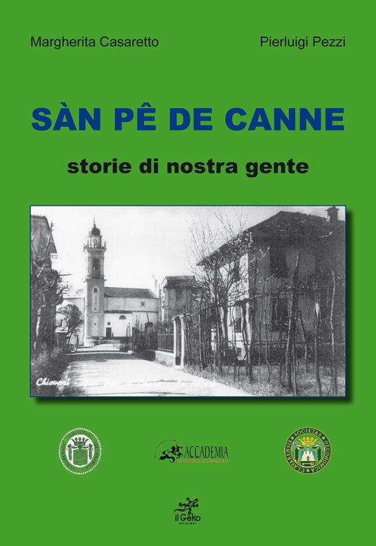 Sàn pê de Canne. Storie di nostra gente - Margherita Casaretto,Pierluigi Pezzi - copertina